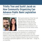 Trinity Tran and Sushil Jacob on How Community Organizing Can Advance Public Bank Legislation