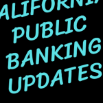 California Public Banking Roundup!