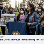 Tlaib, Ocasio-Cortez Introduce Public Banking Act